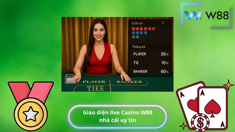 Giao diện live Casino W88 – nhà cái uy tín