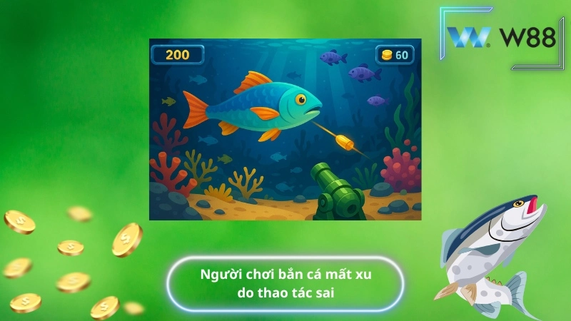 Người chơi bắn cá mất xu do thao tác sai