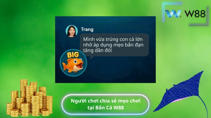 Người chơi chia sẻ mẹo chơi tại Bắn Cá W88