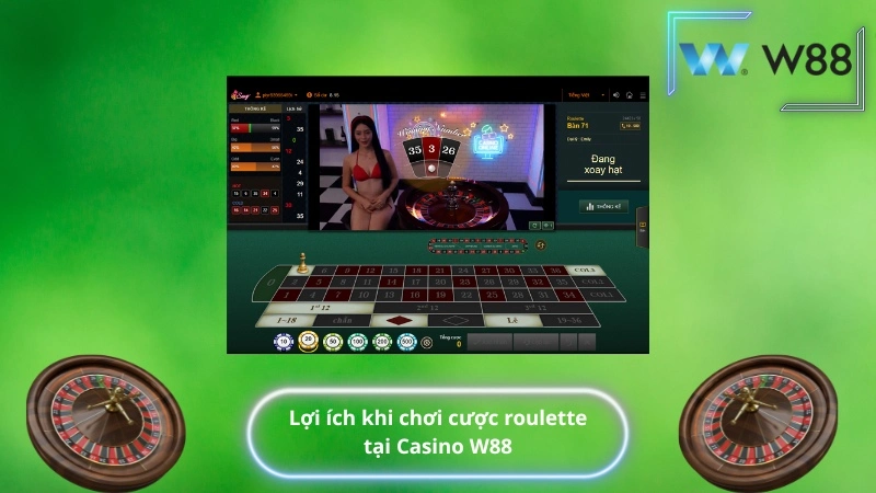 Lợi ích khi chơi cược roulette tại Casino W88